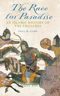 Race for Paradise: An Islamic History of the Crusades - Hardcover