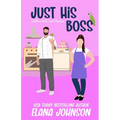 Just His Boss: A Sweet Romantic Comedy - Paperback