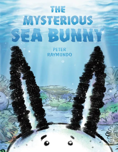 The Mysterious Sea Bunny - Hardcover