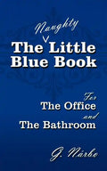 The (Naughty) Little Blue Book for the Office and the Bathroom - Paperback