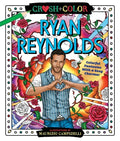 Crush and Color: Ryan Reynolds: Colorful Fantasies with a Sexy Charmer - Paperback