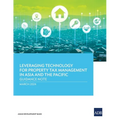 Leveraging Technology for Property Tax Management in Asia and the Pacific: Guidance Note - Paperback