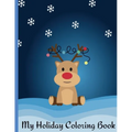 Fun Holiday Coloring Book for all ages!: Featuring Reindeer, Santa, Snowflakes, Presents, Treats, Stockings and More! - Paperback