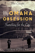 My Omaha Obsession: Searching for the City - Paperback