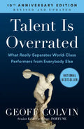 Talent Is Overrated: What Really Separates World-Class Performers from Everybody Else - Paperback