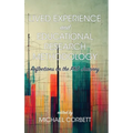 Lived Experience and Educational Research Methodology: Reflections on the PhD Journey - Hardcover