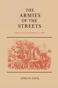 The Armies of the Streets: The New York City Draft Riots of 1863 - Paperback