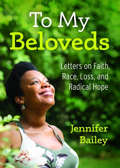 To My Beloveds: Letters on Faith, Race, Loss, and Radical Hope - Hardcover