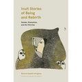 Inuit Stories of Being and Rebirth: Gender, Shamanism, and the Third Sex - Paperback