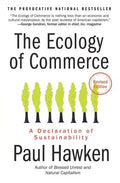 The Ecology of Commerce: A Declaration of Sustainability - Paperback
