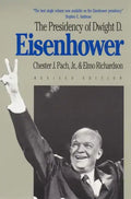 The Presidency of Dwight D. Eisenhower: Revised Edition - Paperback