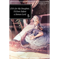 If It's for My Daughter, I'd Even Defeat a Demon Lord: Volume 5 (Light Novel): Volume 5 - Paperback