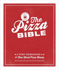 The Pizza Bible: The World's Favorite Pizza Styles, from Neapolitan, Deep-Dish, Wood-Fired, Sicilian, Calzones and Focaccia to New York, New Haven, De - Hardcover