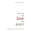 Writing for Love and Money: How Migration Drives Literacy Learning in Transnational Families - Paperback