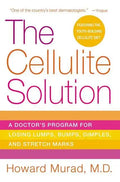 The Cellulite Solution: A Doctor's Program for Losing Lumps, Bumps, Dimples, and Stretch Marks - Paperback
