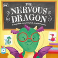 The Nervous Dragon: A Story about Overcoming Back-To-School Worries - Board Book
