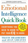The Emotional Intelligence Quick Book: Everything You Need to Know to Put Your Eq to Work - Hardcover