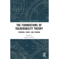 The Foundations of Vulnerability Theory: Feminism, Family, and Fineman - Paperback