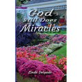 God Still Does Miracles - Paperback