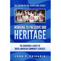 Working to Preserve Our Heritage: The Incredible Legacy of Greek-American Community Services - Hardcover