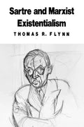 Sartre and Marxist Existentialism: The Test Case of Collective Responsibility - Paperback