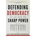 Defending Democracy in an Age of Sharp Power - Paperback