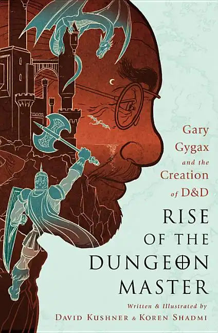 Rise of the Dungeon Master: Gary Gygax and the Creation of D&D - Paperback