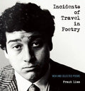 Incidents of Travel in Poetry: New and Selected Poems - Paperback