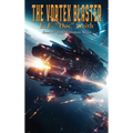The Vortex Blaster - Hardcover