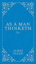 As a Man Thinketh - Hardcover