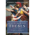 Seven Against Thebes: The Quest of the Original Magnificent Seven - Paperback