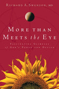 More Than Meets the Eye: Fascinating Glimpses of God's Power and Design - Paperback