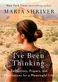 I've Been Thinking . . .: Reflections, Prayers, and Meditations for a Meaningful Life - Hardcover