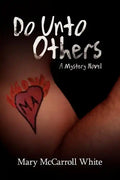 Do Unto Others: A Mystery Novel - Paperback