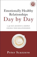 Emotionally Healthy Relationships Day by Day: A 40-Day Journey to Deeply Change Your Relationships - Paperback