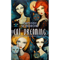 Cat Dreaming: A Story of Friendships and Second Chances - Paperback
