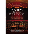 A View from the Balcony--Opera Through Womanist Eyes: PRAXIS for Developing a Balcony Hermeneutic of Restorative Resistance - Hardcover
