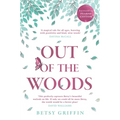 Out of the Woods: A Tale of Positivity, Kindness and Courage - Paperback