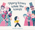 Mary Wears What She Wants - Hardcover