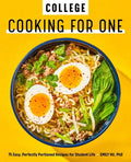 College Cooking for One: 75 Easy, Perfectly Portioned Recipes for Student Life - Paperback