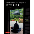 Zen Gardens and Temples of Kyoto: A Guide to Kyoto's Most Important Sites - Paperback