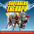 Superhero Therapy: Mindfulness Skills to Help Teens and Young Adults Deal with Anxiety, Depression, and Trauma - Paperback
