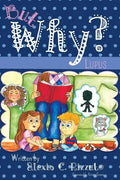 But Why?: Lupus - Paperback