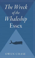 The Wreck of the Whaleship Essex - Hardcover