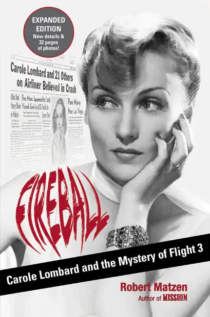 Fireball: Carole Lombard and the Mystery of Flight 3 - Paperback