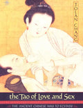 The Tao of Love and Sex: The Ancient Chinese Way to Ecstasy - Paperback