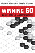 Winning Go: Successful Moves from the Opening to the Endgame - Paperback