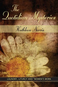The Quotidian Mysteries: Laundry, Liturgy and Women's Work - Paperback