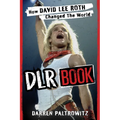 Dlr Book: How David Lee Roth Changed the World - Paperback