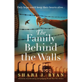 The Family Behind the Walls: Absolutely heartbreaking and gripping World War Two fiction - Paperback